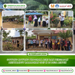 Gotong Royong Program ASRI dan Persiapan Menyambut Ramadhan 1447 H di Desa Rintik